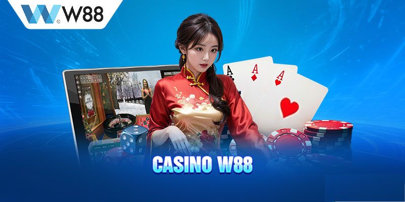 Tổng quan Casino W88